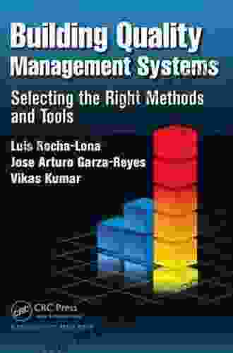 Building Quality Management Systems: Selecting the Right Methods and Tools