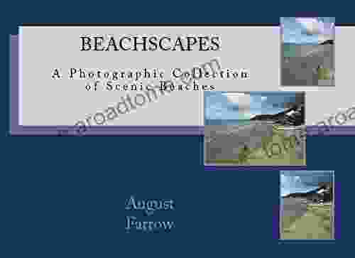 BeachScapes: A Photographic Collection of Scenic Beaches