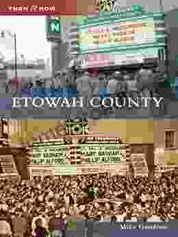 Etowah County (Then And Now)