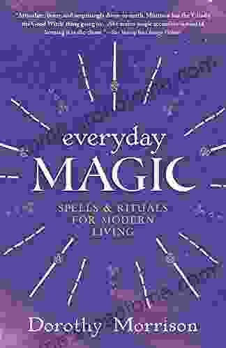 Everyday Magic: Spells Rituals For Modern Living (Everyday 1)