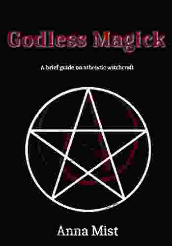 Godless Magick: A brief guide on atheistic witchcraft