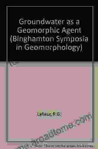 Groundwater as a Geomorphic Agent: Binghamton Geomorphology Symposium 13 (Routledge Library Editions: Geology 18)