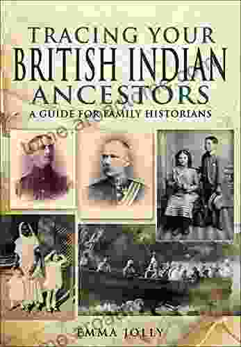 Tracing Your British Indian Ancestors: A Guide For Family Historians (Tracing Your Ancestors)