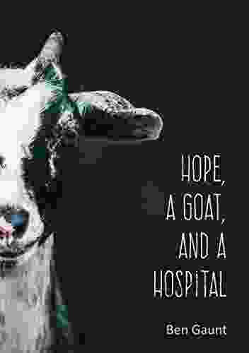 Hope A Goat And A Hospital