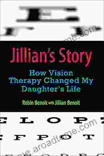 Jillian s Story: How Vision Therapy Changed My Daughter s Life