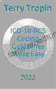 ICD 10 PCS Coding Guidelines Made Easy: 2024