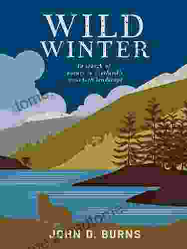 Wild Winter: In Search Of Nature In Scotland S Mountain Landscape