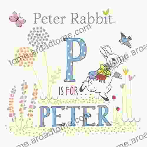 P Is For Peter (Peter Rabbit)