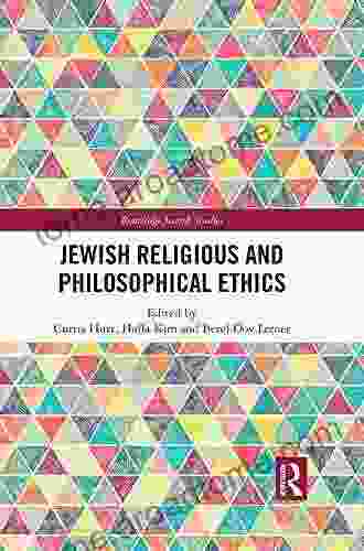 Jewish Religious And Philosophical Ethics (Routledge Jewish Studies Series)