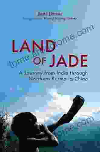 Land of Jade: A Journey from India through Northern Burma to China