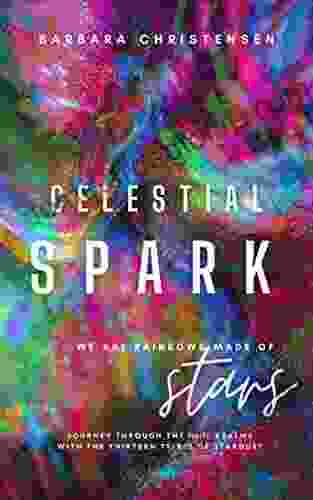 Celestial Spark: Journey Through The Nine Realms With The Thirteen Tribes Of Stardust