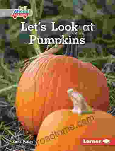 Let s Look at Pumpkins (Plant Life Cycles (Pull Ahead Readers Nonfiction))