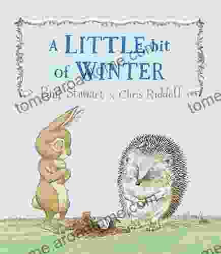 A Little Bit Of Winter (Rabbit And Hedgehog 7)