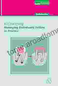 Managing Endodontic Failure In Practice (QuintEssentials Of Dental Practice 23)