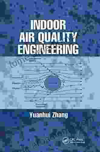 Indoor Air Quality Engineering Yuanhui Zhang