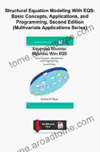 Structural Equation Modeling With EQS: Basic Concepts Applications And Programming Second Edition (Multivariate Applications Series)