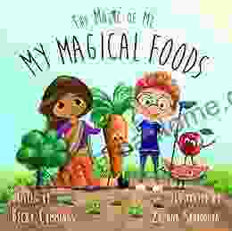 My Magical Foods (The Magic Of Me 5)