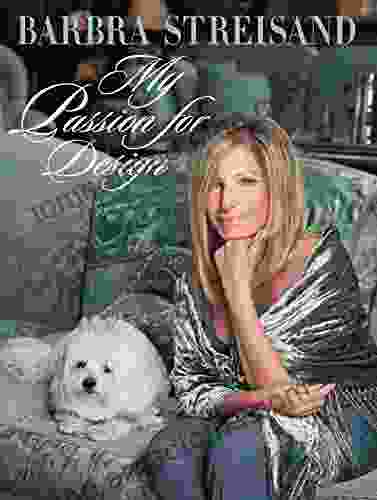 My Passion For Design Barbra Streisand