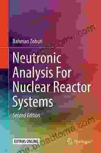 Neutronic Analysis For Nuclear Reactor Systems