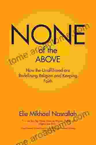 None Of The Above: How The Unaffiliated Are Redefining Religion And Keeping Faith