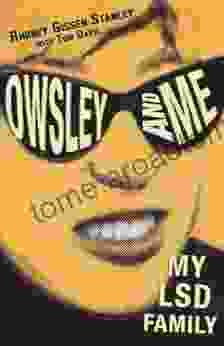 Owsley and Me: My LSD Family