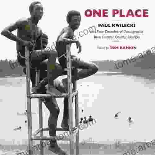 One Place: Paul Kwilecki And Four Decades Of Photographs From Decatur County Georgia (Documentary Arts And Culture)