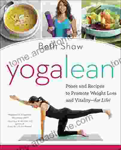 YogaLean: Poses and Recipes to Promote Weight Loss and Vitality for Life