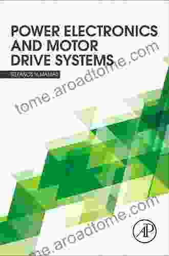 Power Electronics And Motor Drive Systems