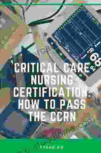 Critical Care Nursing Certification: Preparation Review and Practice Exams Seventh Edition