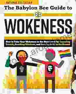 The Babylon Bee Guide to Wokeness (Babylon Bee Guides)