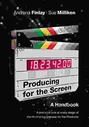 Producing For The Screen: A Handbook