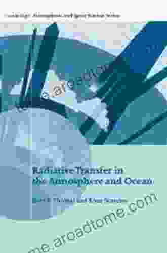 Radiative Transfer in the Atmosphere and Ocean (Cambridge Atmospheric and Space Science Series)