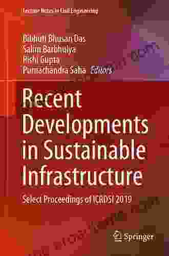 Recent Developments in Sustainable Infrastructure: Select Proceedings of ICRDSI 2024 (Lecture Notes in Civil Engineering 75)