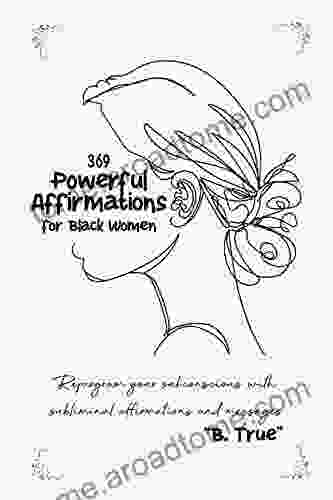 369 POWERFUL AFFIRMATIONS for Black Women: Reprogram Your Subconscious with Subliminal Affirmations and Messages (Self Care for Black WOMEN)