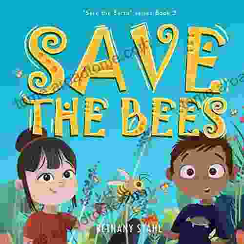 Save the Bees (Save the Earth 3)