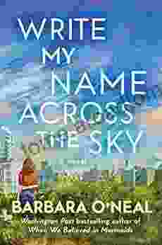 Write My Name Across the Sky: A Novel