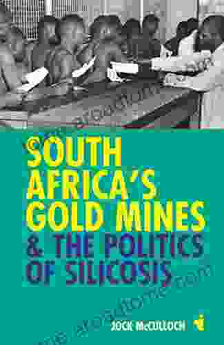 South Africa S Gold Mines And The Politics Of Silicosis (African Issues 30)