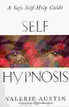 Self Hypnosis: A Step by step Guide to Improving Your Life