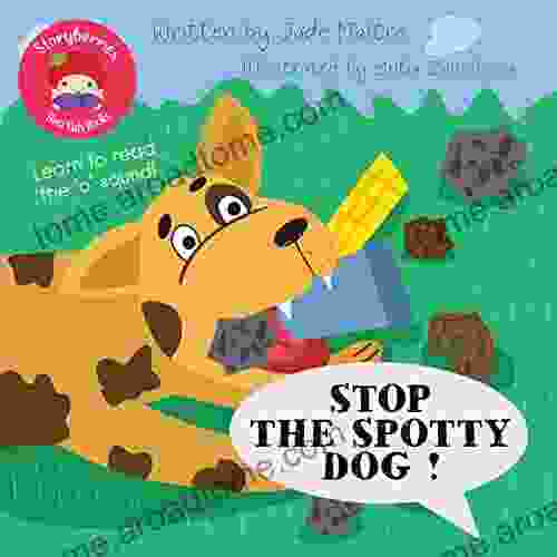 Stop The Spotty Dog : A Phonics Early Reader For Preschoolers Learning The Short O Sound (Storyberries Phonics Early Readers)