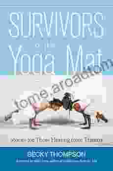 Survivors on the Yoga Mat: Stories for Those Healing from Trauma