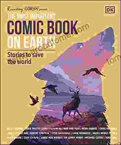 The Most Important Comic On Earth: Stories To Save The World