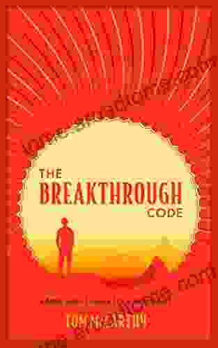 The Breakthrough Code: A Story About Living A Life Without Limits