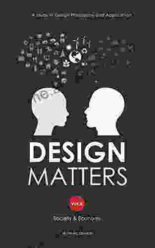 DESIGN MATTERS Vol 2 Society Economy: A Study In Design Philosophy And Applicaton (Jason McDermott)