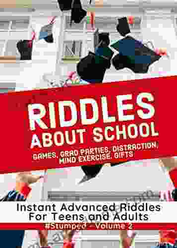 Riddles About School: #Stumped Volume 2 Instant Party School Related Riddles for Teens and Adults