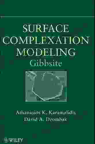 Surface Complexation Modeling: Gibbsite Athanasios K Karamalidis