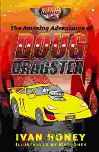 The Amazing Adventures Of Doug Dragster