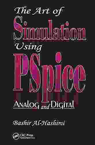 The Art of Simulation Using PSPICEAnalog and Digital (Electronic Engineering Systems 5)