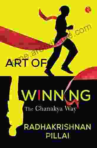 ART OF WINNING: THE CHANAKYA WAY