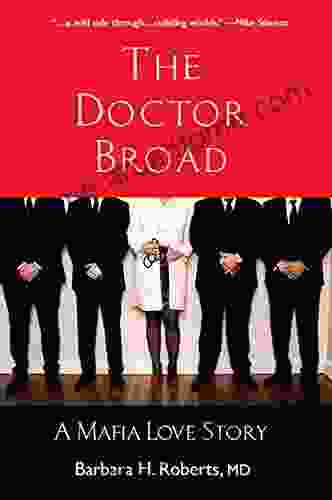 The Doctor Broad Barbara H Roberts