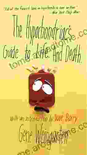 The Hypochondriac S Guide To Life And Death